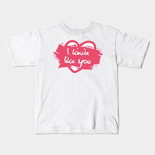 I kinda like you - Valentine gift Kids T-Shirt